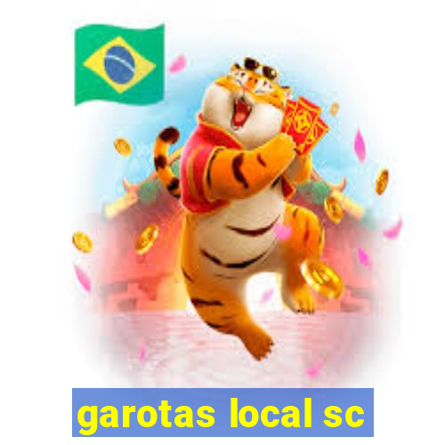 garotas local sc